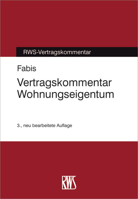 Vertragskommentar Wohnungseigentum -  Henrich Fabis