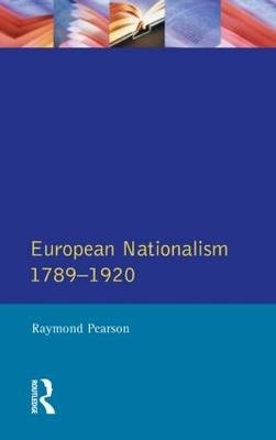 The Longman Companion to European Nationalism 1789-1920 -  Raymond Pearson