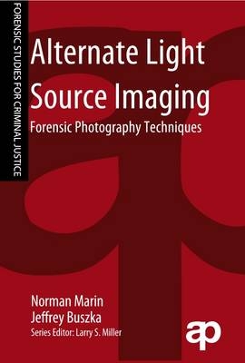 Alternate Light Source Imaging -  Jeffrey Buszka,  Norman Marin
