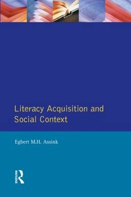 Literacy Acquisition and Social Context -  Egbert Assink