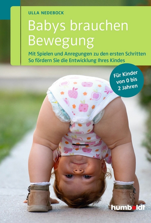 Babys brauchen Bewegung -  Ulla Nedebock
