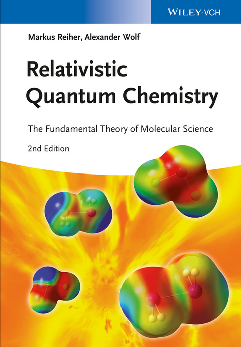 Relativistic Quantum Chemistry - Markus Reiher, Alexander Wolf