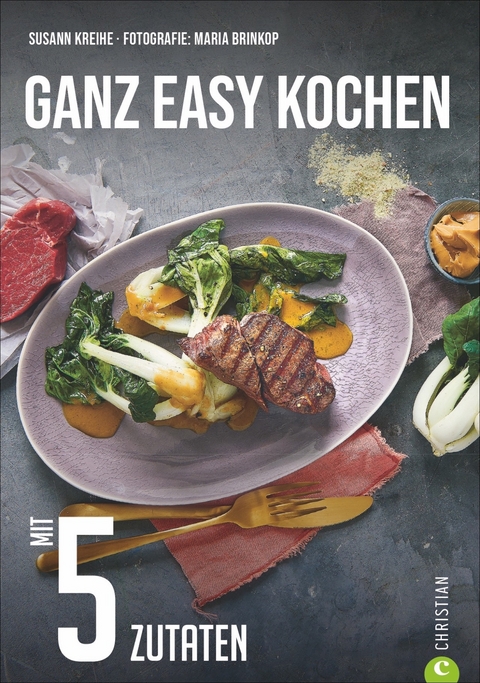 Ganz easy kochen - Susann Kreihe