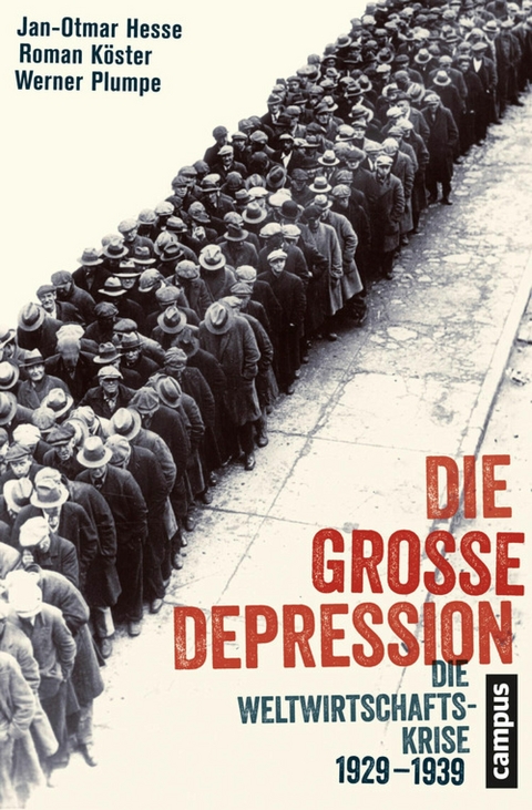 Die Große Depression -  Jan-Otmar Hesse,  Roman Köster,  Werner Plumpe