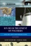 Ion Beam Treatment of Polymers -  Marcela Bilek,  Alexey Kondyurin