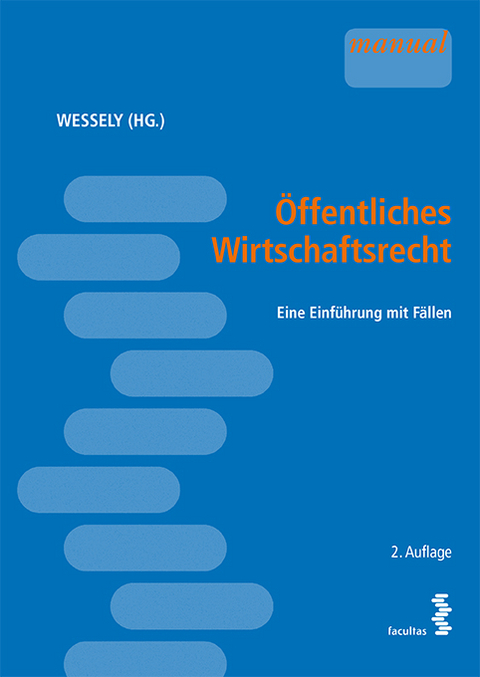 Öffentliches Wirtschaftsrecht - Wolfgang Wessely