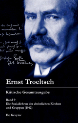Ernst Troeltsch: Kritische Gesamtausgabe / Band 9, 1–3 Die Soziallehren der christlichen Kirchen und Gruppen (1912) - 