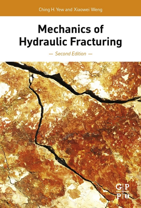 Mechanics of Hydraulic Fracturing -  Xiaowei Weng,  Ching H. Yew