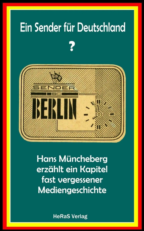 Ein Sender für Deutschland? - Hans Müncheberg