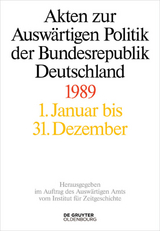 Akten zur Auswärtigen Politik der Bundesrepublik Deutschland / Akten zur Auswärtigen Politik der Bundesrepublik Deutschland 1989 - 