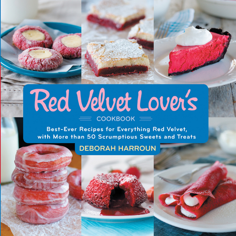 The Red Velvet Lover's Cookbook - Deborah Harroun