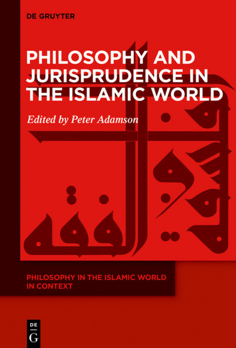 Philosophy in the Islamic World in Context / Philosophy and Jurisprudence in the Islamic World - 