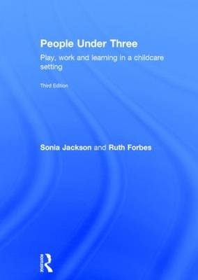 People Under Three -  Ruth Forbes,  Sonia Jackson