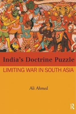 India's Doctrine Puzzle -  Ali Ahmed
