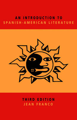 Introduction to Spanish-American Literature -  Jean FRANCO