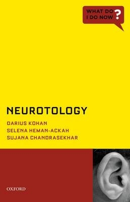 Neurotology -  Sujana Chandrasekhar,  Selena Heman-Ackah,  Darius Kohan