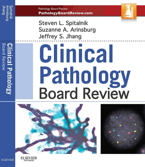 Clinical Pathology Board Review -  Suzanne Arinsburg,  Jeffrey Jhang,  Steven L. Spitalnik