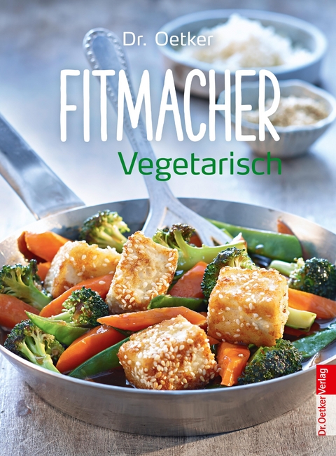 Fitmacher Vegetarisch -  Dr. Oetker,  Dr. Oetker Verlag