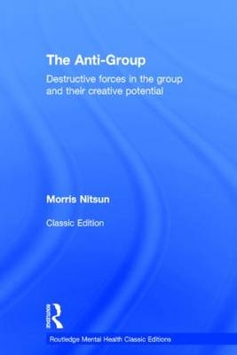 The Anti-Group - UK) Nitsun Morris (Consultant psychologist and psychoanalyst