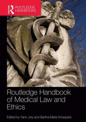 Routledge Handbook of Medical Law and Ethics - 