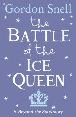 Battle of the Ice Queen -  Gordon Snell