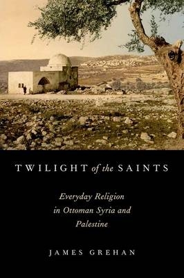 Twilight of the Saints -  James Grehan