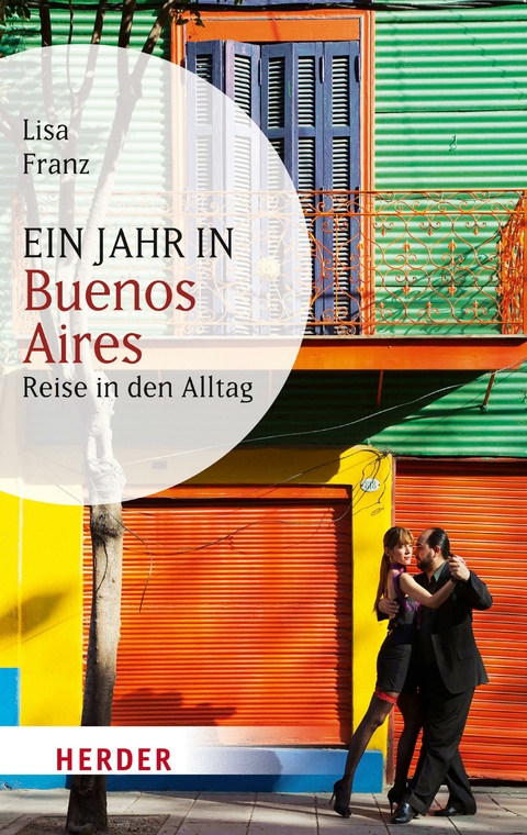 Ein Jahr in Buenos Aires - Lisa Franz