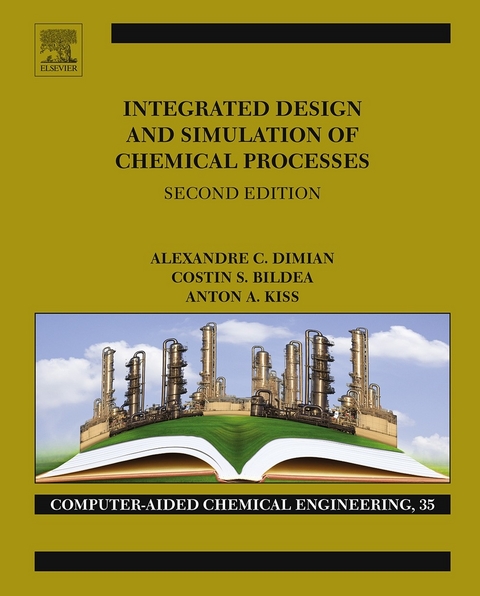 Integrated Design and Simulation of Chemical Processes -  Costin Sorin Bildea,  Alexandre C. Dimian,  Anton A. Kiss