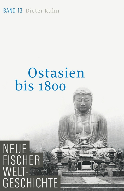 Neue Fischer Weltgeschichte. Band 13 -  Dieter Kuhn