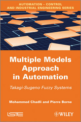 Multiple Models Approach in Automation -  Pierre Borne,  Mohammed Chadli