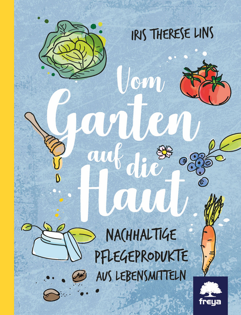 Vom Garten auf die Haut - Iris Lins