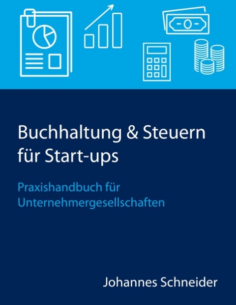 Buchhaltung & Steuern für Start-ups - Johannes Schneider