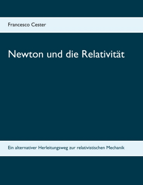 Newton und die Relativität - Francesco Cester