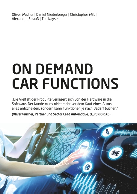 On Demand Car Functions (ODCF) - Oliver Wucher, Daniel Niederberger, Christopher Wild, Alexander Strauß, Tim Kayser