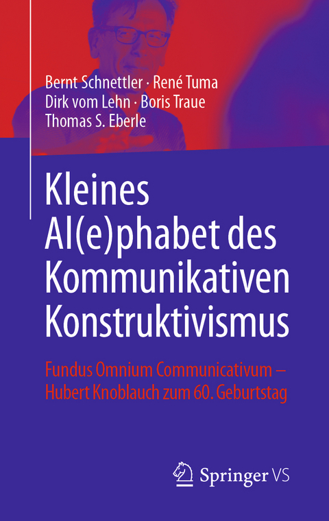 Kleines Al(e)phabet des Kommunikativen Konstruktivismus - 