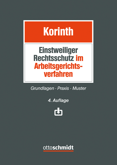 Einstweiliger Rechtsschutz im Arbeitsgerichtsverfahren - Michael H. Korinth