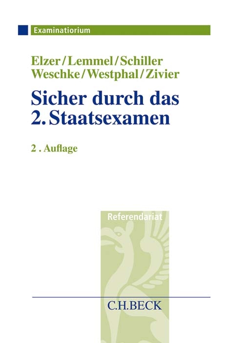 Sicher durch das 2. Staatsexamen - Oliver Elzer, Ulrike Lemmel, Gernot Schiller, Johanna Weschke, Karsten Westphal, Ezra Zivier