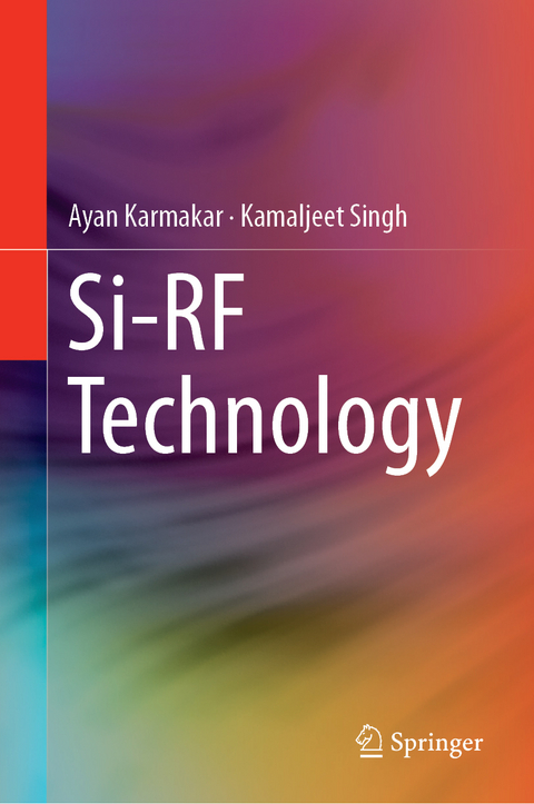 Si-RF Technology - Ayan Karmakar, Kamaljeet Singh