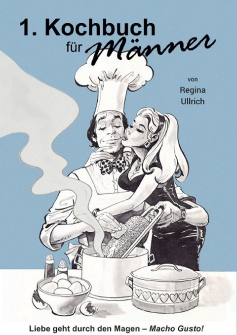 1. Kochbuch für Männer - Regina Ullrich