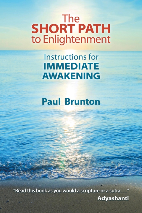 Short Path to Enlightenment -  Paul Brunton