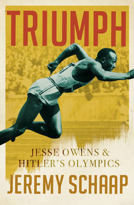 Triumph: Jesse Owens And Hitler's Olympics -  Schaap Jeremy Schaap