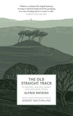 Old Straight Track -  Watkins Alfred Watkins
