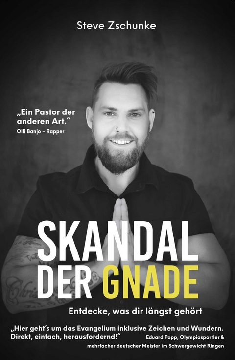 Skandal der Gnade - Zschunke Steve