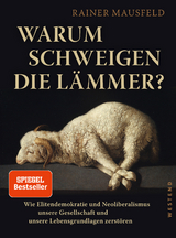 Warum schweigen die Lämmer? - Mausfeld, Rainer