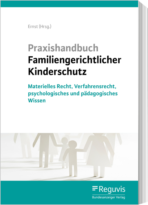 Praxishandbuch Familiengerichtlicher Kinderschutz - Birgit Hoffmann, Henriette Katzenstein, Heinz Kindler