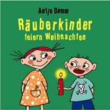 Räuberkinder feiern Weihnachten - Antje Damm