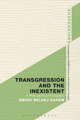 Transgression and the Inexistent -  Mehdi Belhaj Kacem