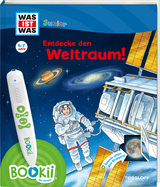 BOOKii® WAS IST WAS Junior Entdecke den Weltraum! - Christina Braun, Martin Lickleder, Claudia Kaiser