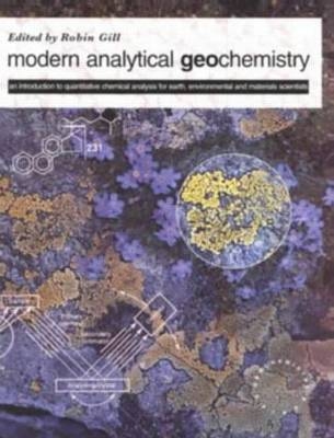 Modern Analytical Geochemistry -  Robin Gill