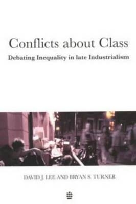 Conflicts About Class -  David J. Lee,  Bryan S. Turner